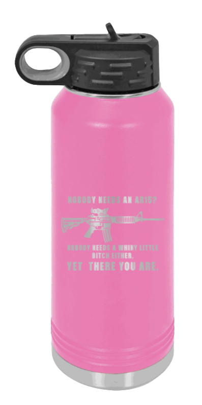 Whiny Little Bitch - 32oz Water Bottle Laser Engraved- Pink