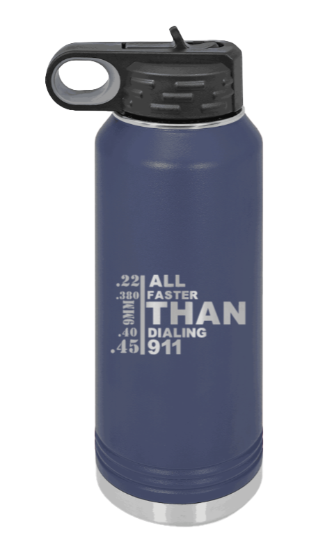 Faster Than 911 - 32oz Water Bottle Laser Engraved- Navy