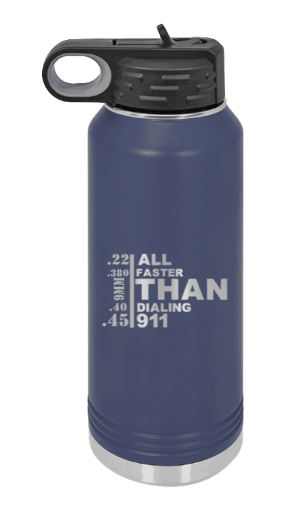 Faster Than 911 - 32oz Water Bottle Laser Engraved- Navy