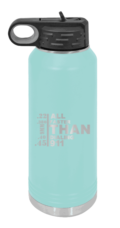 Faster Than 911 - 32oz Water Bottle Laser Engraved- Teal