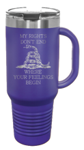 Load image into Gallery viewer, My Rights Don&#39;t End Where Your Feelings Begin 40oz Handle Mug Laser Engraved
