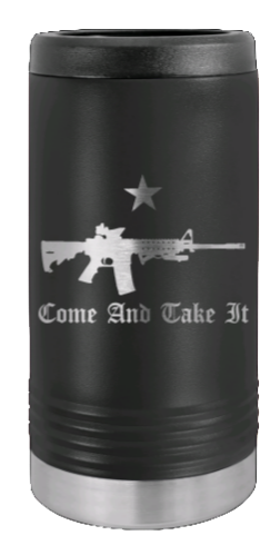 Come And Take It Laser Engraved Slim Can Insulated Koosie