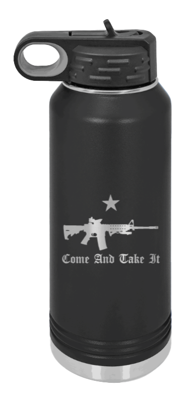 Come And Take It - 32oz Water Bottle Laser Engraved- Black