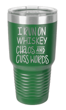 Load image into Gallery viewer, I Run on Whiskey, Chaos and Cuss Words Laser Engraved Tumbler (Etched)
