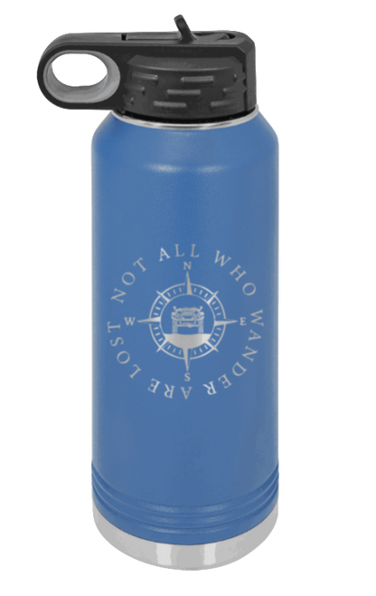 Not All Who Wander Are Lost - 32oz Water Bottle Laser Engraved- Royal Blue
