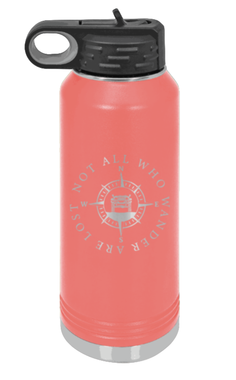 Not All Who Wander Are Lost - 32oz Water Bottle Laser Engraved- Coral