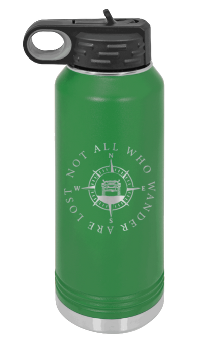 Not All Who Wander Are Lost - 32oz Water Bottle Laser Engraved- Green