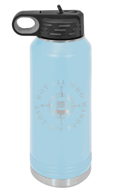 Not All Who Wander Are Lost - 32oz Water Bottle Laser Engraved- Light Blue