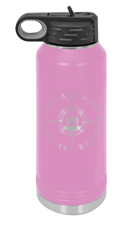 Not All Who Wander Are Lost - 32oz Water Bottle Laser Engraved- Light Purple
