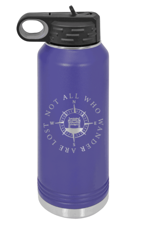 Not All Who Wander Are Lost - 32oz Water Bottle Laser Engraved- Purple