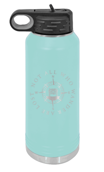 Not All Who Wander Are Lost - 32oz Water Bottle Laser Engraved- Teal