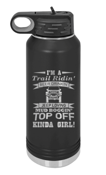 Trail Riding Jeep Girl - 32oz Water Bottle Laser Engraved- Black