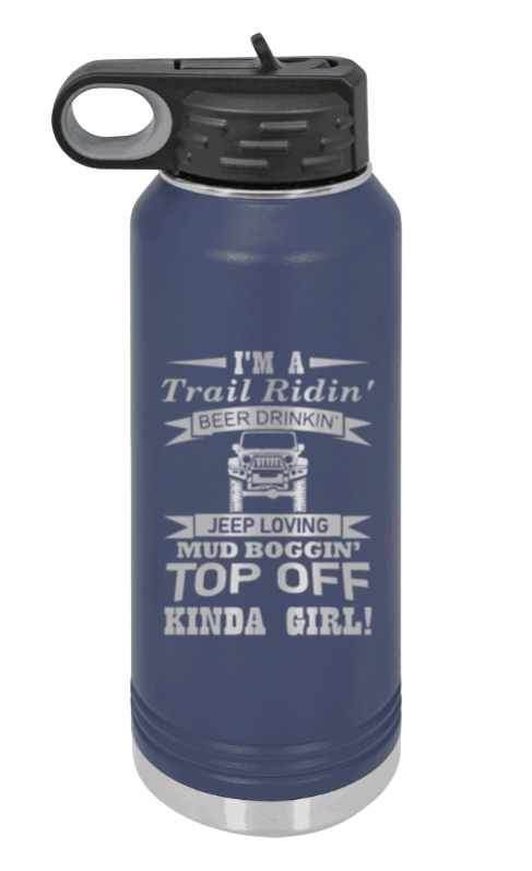 Trail Riding Jeep Girl - 32oz Water Bottle Laser Engraved- Navy