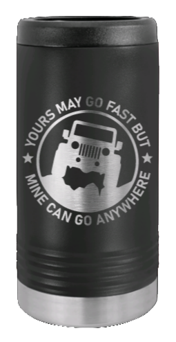 Mine Can Go Anywhere Laser Engraved Slim Can Insulated Koosie