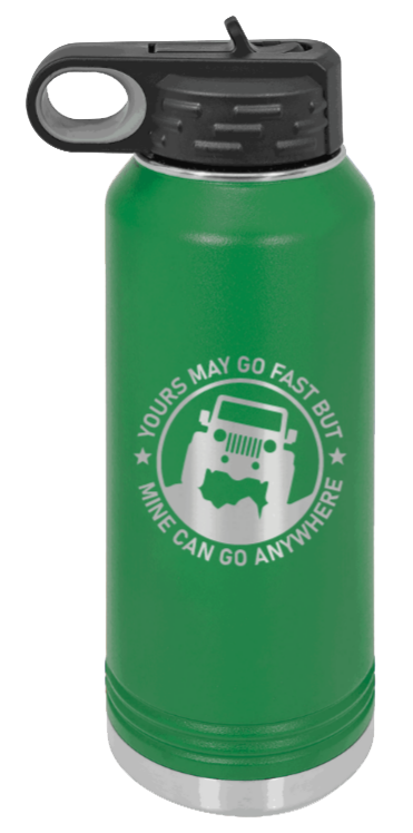 Mine Can Go Anywhere - 32oz Water Bottle Laser Engraved- Green