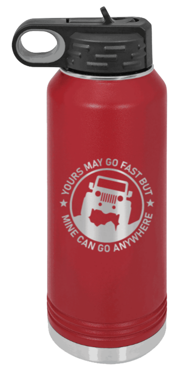 Mine Can Go Anywhere - 32oz Water Bottle Laser Engraved- Maroon