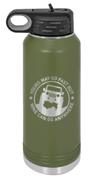 Mine Can Go Anywhere - 32oz Water Bottle Laser Engraved- Olive