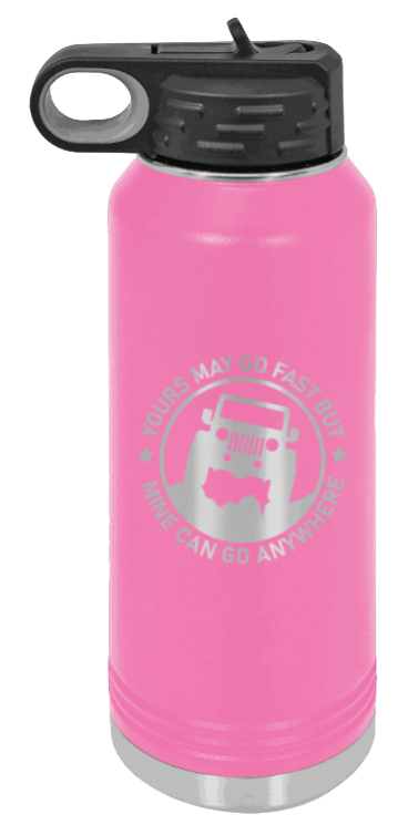 Mine Can Go Anywhere - 32oz Water Bottle Laser Engraved- Pink