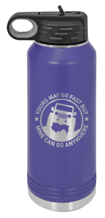 Mine Can Go Anywhere - 32oz Water Bottle Laser Engraved- Purple