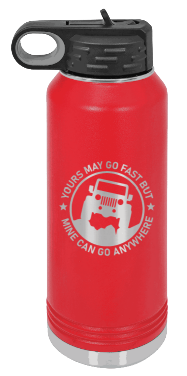 Mine Can Go Anywhere - 32oz Water Bottle Laser Engraved- Red