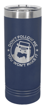 Load image into Gallery viewer, Don&#39;t Follow Me Laser Engraved Skinny Tumbler (Etched)
