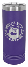 Load image into Gallery viewer, Don&#39;t Follow Me Laser Engraved Skinny Tumbler (Etched)
