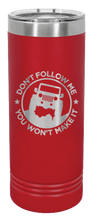 Load image into Gallery viewer, Don&#39;t Follow Me Laser Engraved Skinny Tumbler (Etched)
