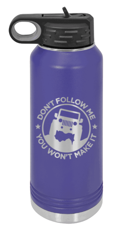 Don't Follow Me - 32oz Water Bottle Laser Engraved- Purple