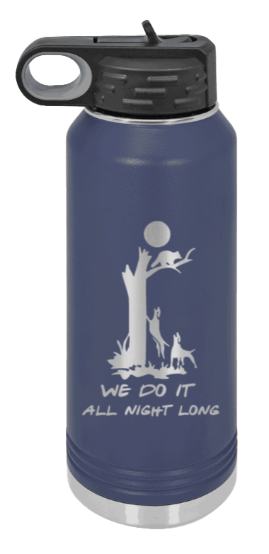 We Do It All Night Long - 32oz Water Bottle- Navy