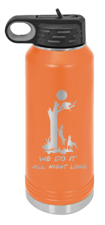 We Do It All Night Long - 32oz Water Bottle- Orange
