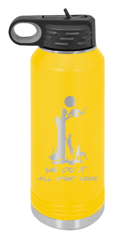 We Do It All Night Long - 32oz Water Bottle- Yellow