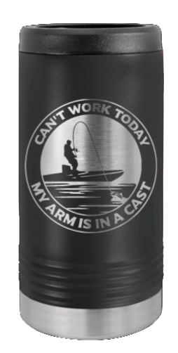 Can't Work Arm in a Cast Laser Engraved Slim Can Insulated Koosie
