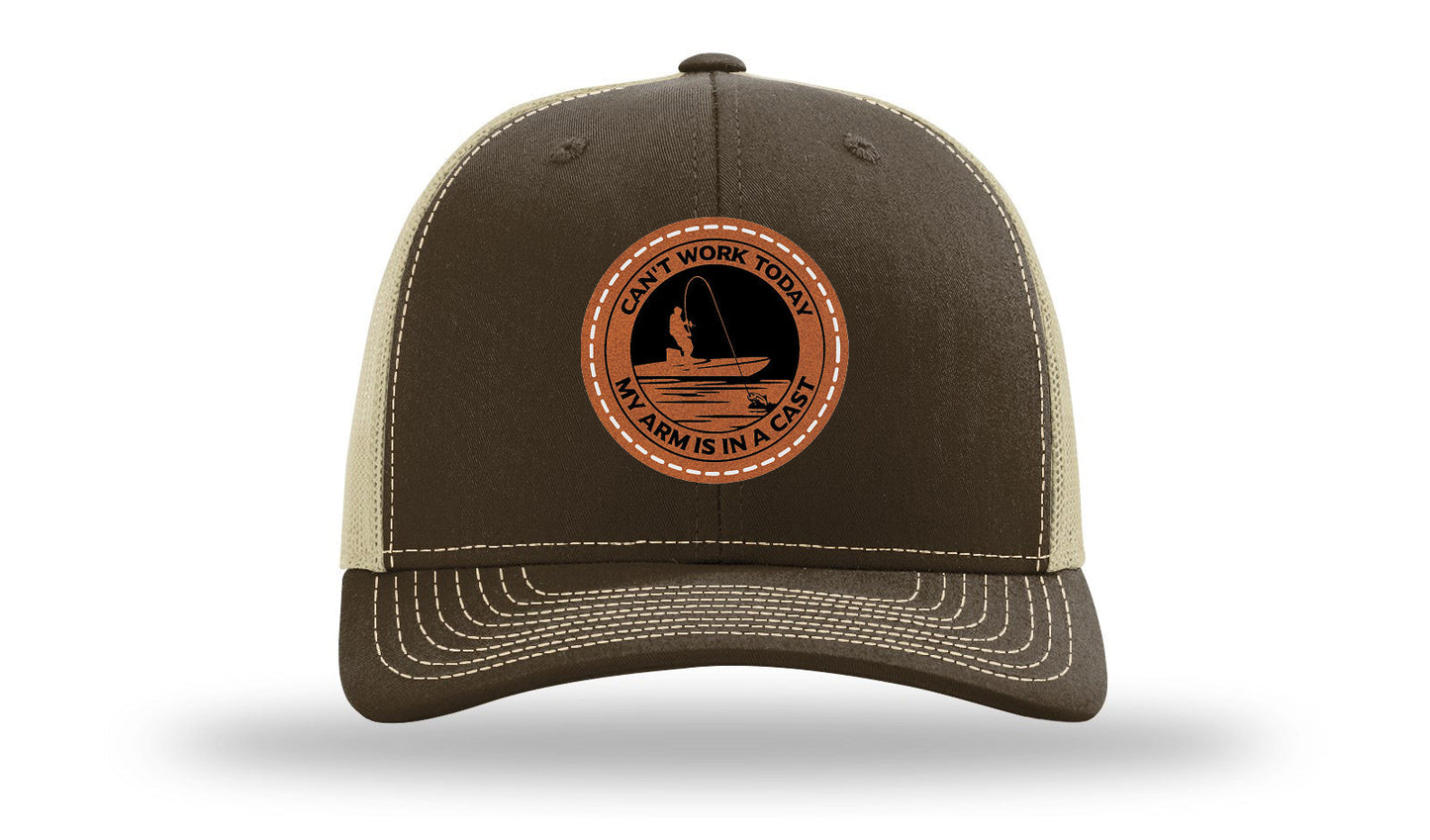 Can't Work Today My Arms In A Cast Leather Patch Richardson 112 Hat