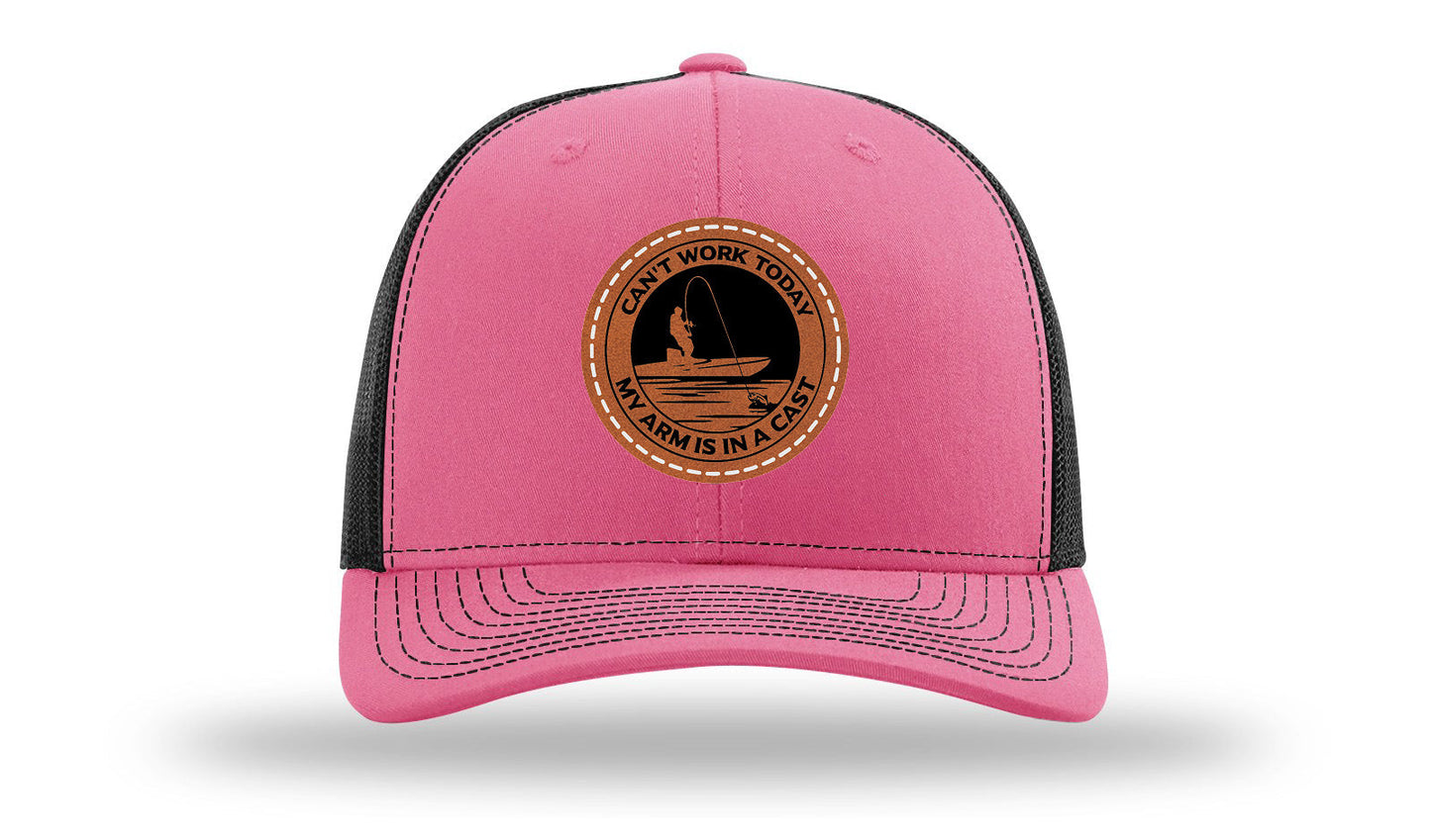 Can't Work Today My Arms In A Cast Leather Patch Richardson 112 Hat