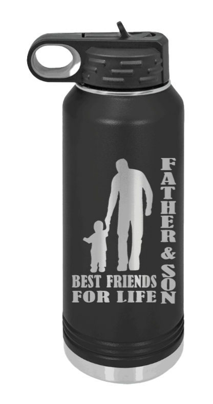 Father And Son Best Friends For Life - 32oz Water Bottle Laser Engraved- Black