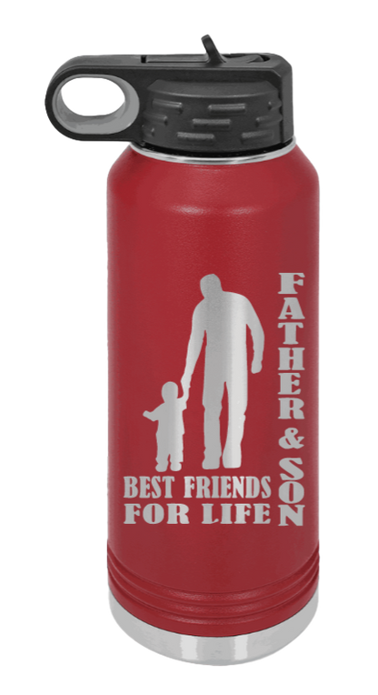 Father And Son Best Friends For Life - 32oz Water Bottle Laser Engraved- Maroon