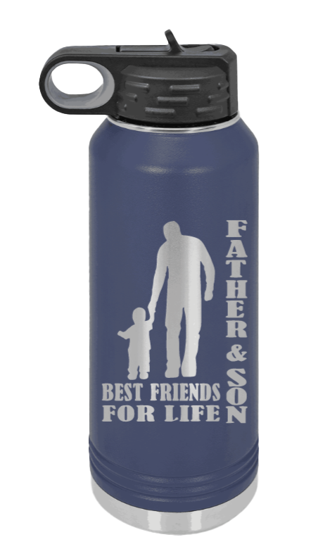 Father And Son Best Friends For Life - 32oz Water Bottle Laser Engraved- Navy