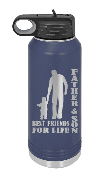 Father And Son Best Friends For Life - 32oz Water Bottle Laser Engraved- Navy