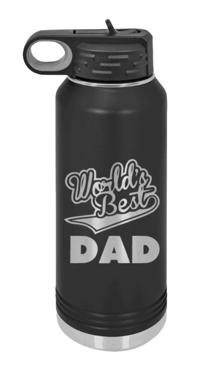 World's Best Dad - 32oz Water Bottle Laser Engraved- Black