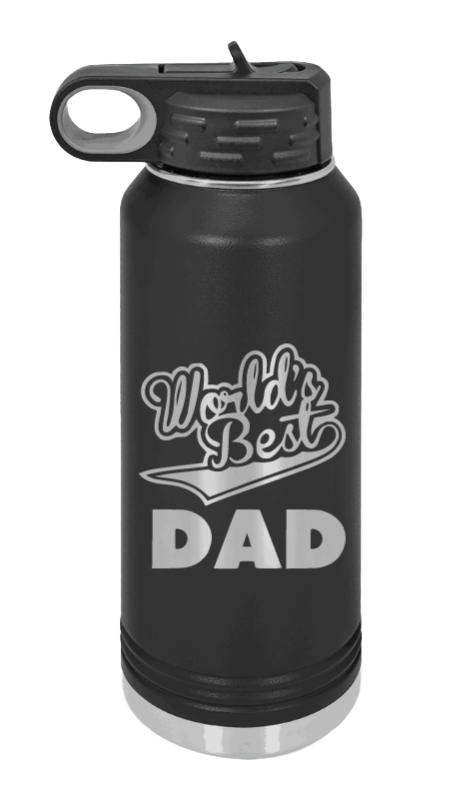 World's Best Dad - 32oz Water Bottle Laser Engraved- Black