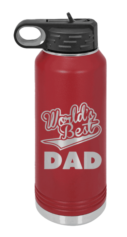 World's Best Dad - 32oz Water Bottle Laser Engraved- Maroon