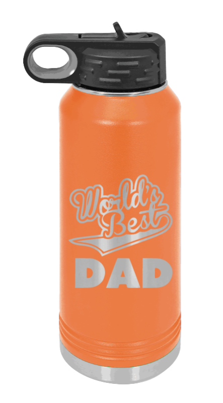 World's Best Dad - 32oz Water Bottle Laser Engraved- Orange