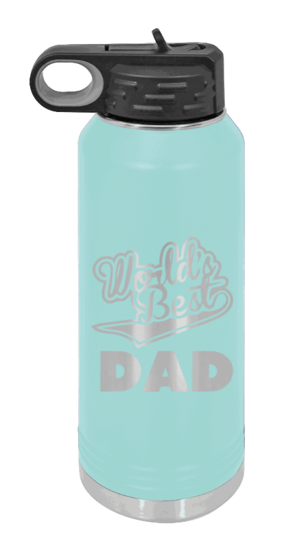 World's Best Dad - 32oz Water Bottle Laser Engraved- Teal