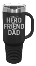 Load image into Gallery viewer, My Hero My Friend My Dad 40oz Handle Mug Laser Engraved
