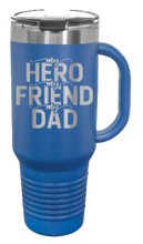 Load image into Gallery viewer, My Hero My Friend My Dad 40oz Handle Mug Laser Engraved
