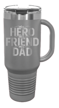 Load image into Gallery viewer, My Hero My Friend My Dad 40oz Handle Mug Laser Engraved
