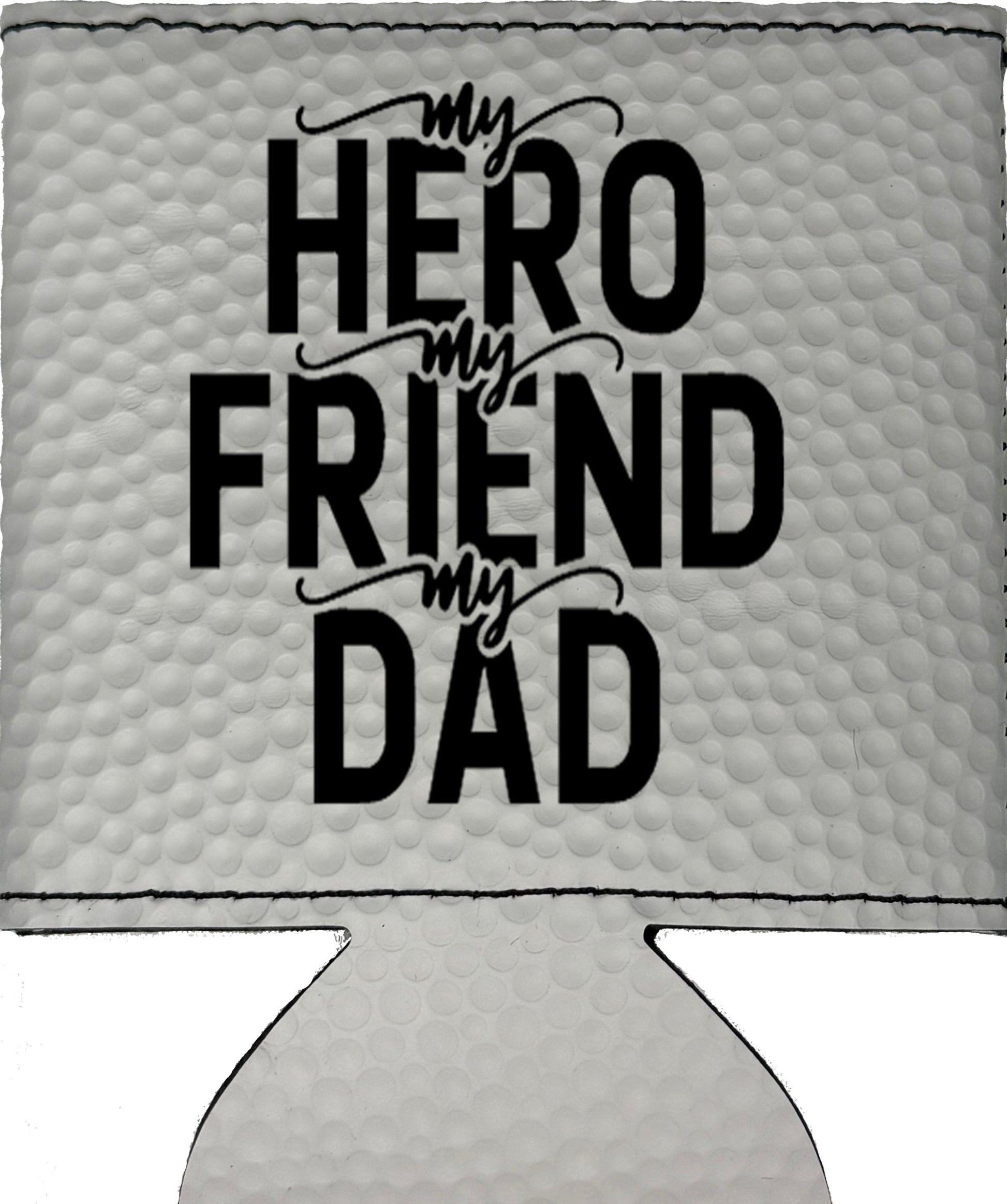 My Hero My Friend My Dad Magnetic Leather Koozie-Golf Ball