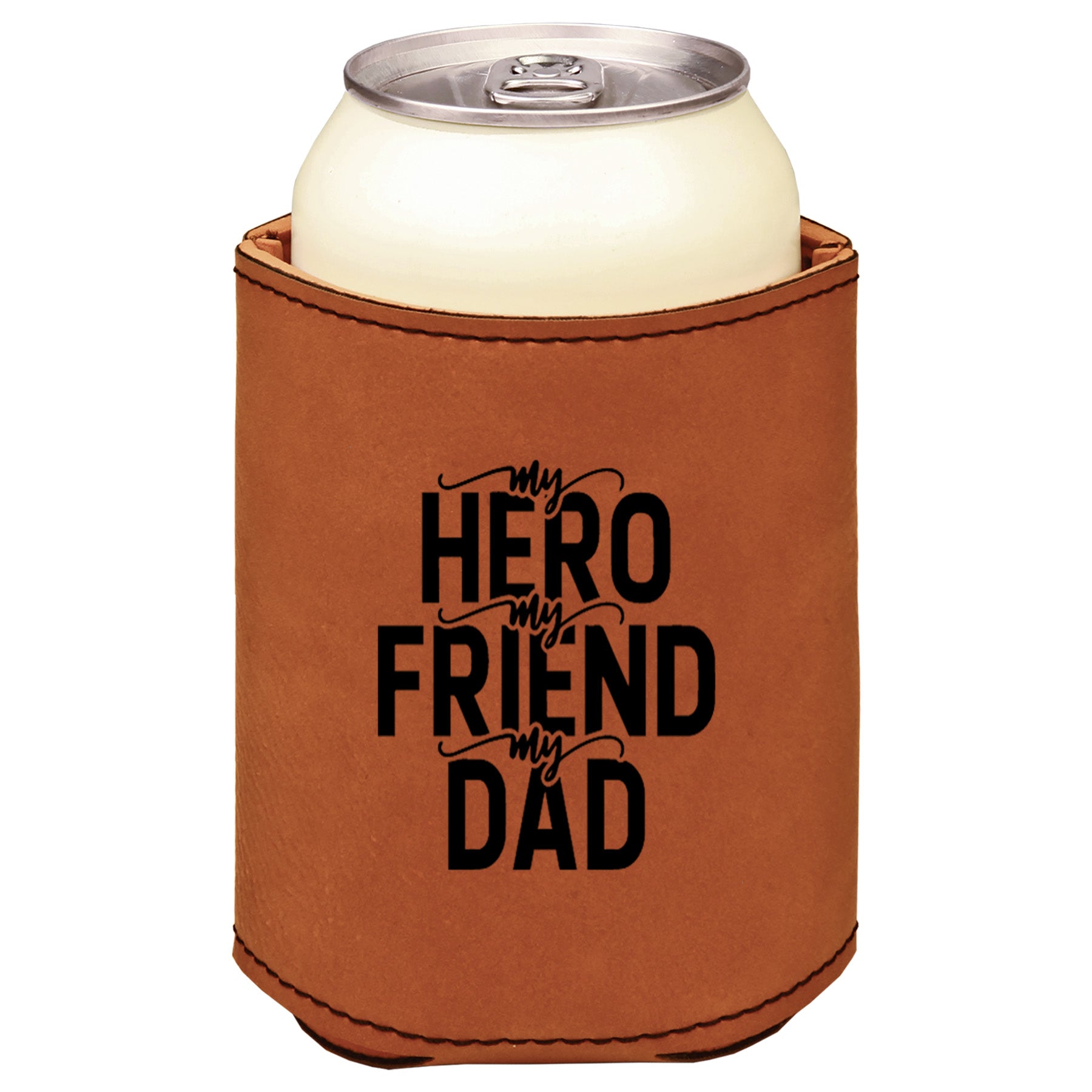 My Hero My Friend My Dad Leatherette Koosie-Rawhide