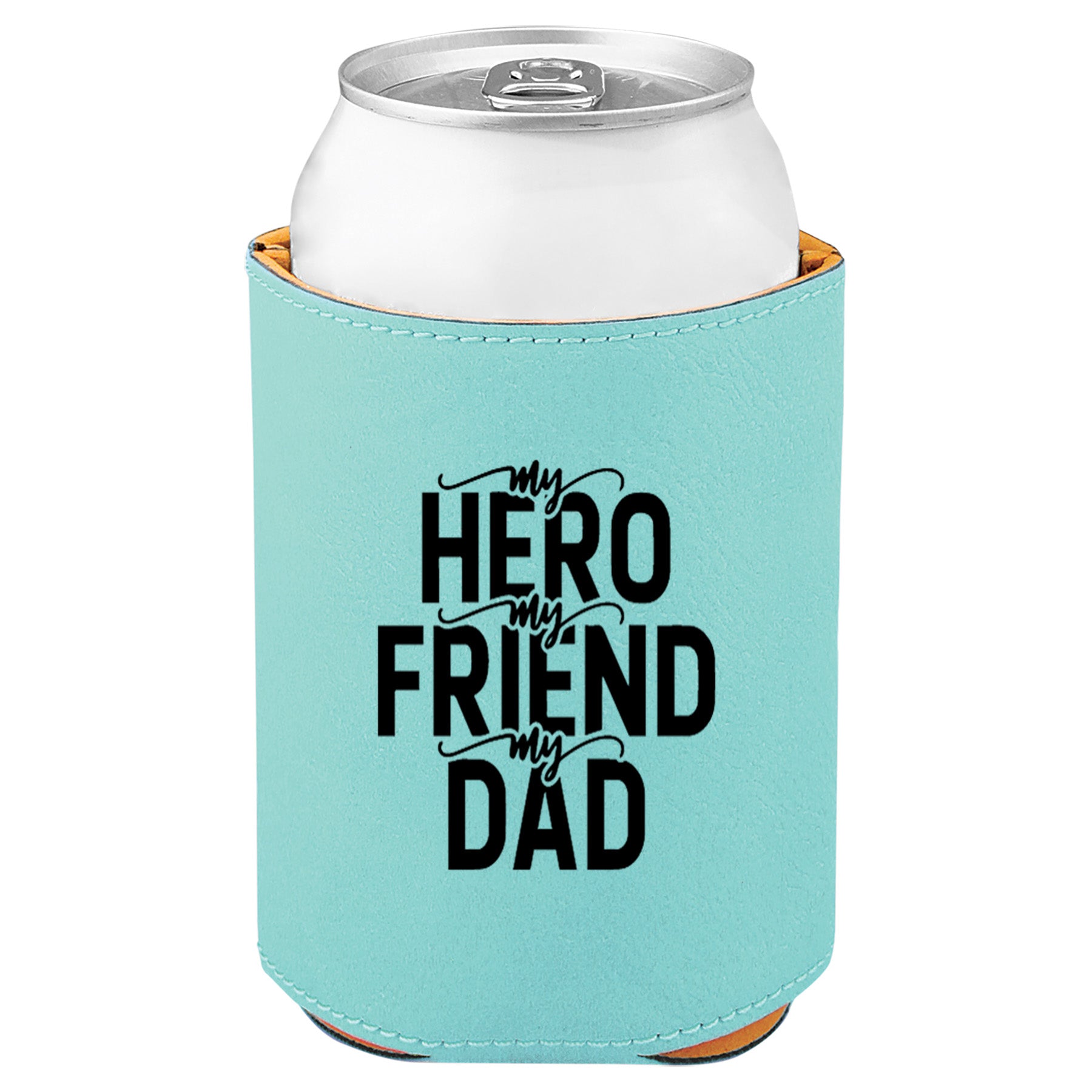 My Hero My Friend My Dad Leatherette Koosie-Teal
