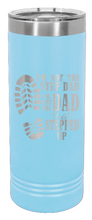 Load image into Gallery viewer, Step Dad Stepped Up Laser Engraved Skinny Tumbler (Etched)
